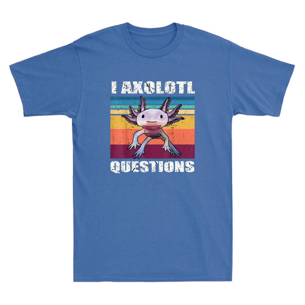 I Axolotl Questions Funny Axolotl Animal Lovers Retro Men s Short Sleeve T-Shirt XXXXL