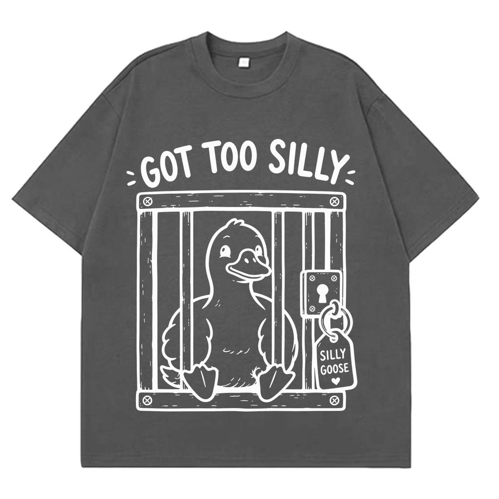 Got Too Silly Goose Funny Meme Graphic Tshirt Unisex Unisex Casual Vintage Short Sleeve Tshirt Streetwear Hiphop Clothing Tshirts
