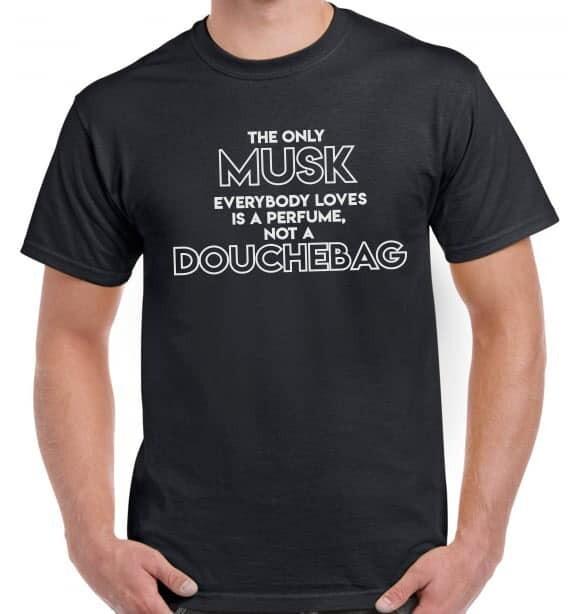 

The only Musk everyone loves is a Perfume Funny T shirt Trump Protest 3XL