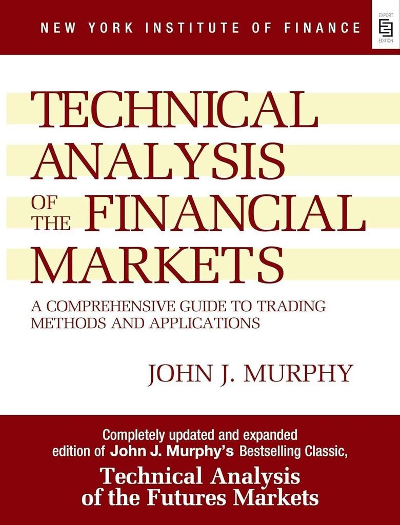 Technical Analysis of the Financial Markets Paperback UKN1303