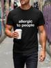 Lustiges Streetwear-T-Shirt für Männer und Frauen, mit Buchstaben-Grafik, „Allergic To People“, Oversize, Vintage