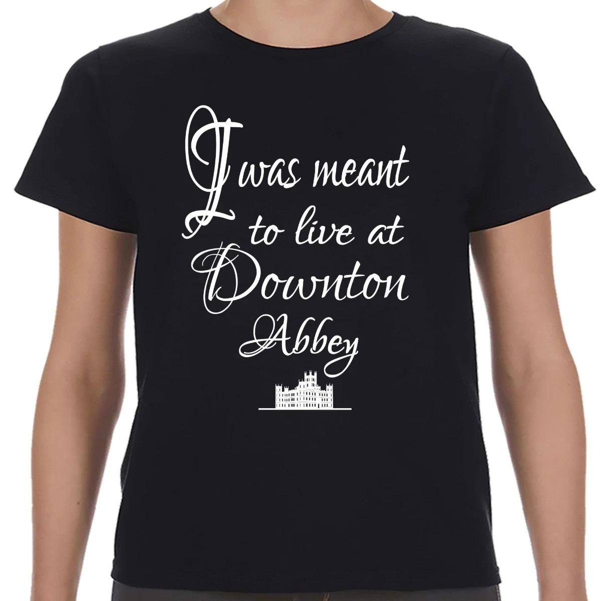 I Was Meant To Live At Downton Abbey White Logo Unisex Shirt XXXL