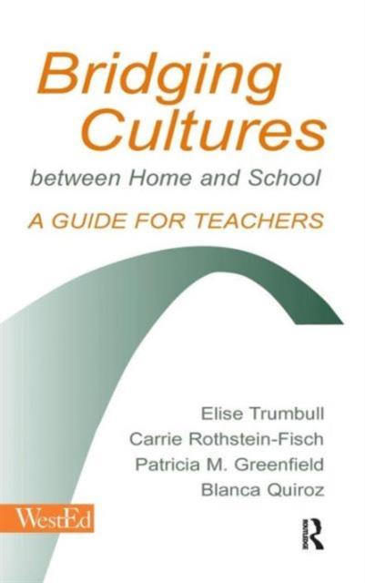 The Bridging Cultures Between Home and School : A Guide for Teachers Book