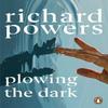 Plowing the Dark by Richard Powers Paperback Book 9781804951804