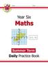 The KS2 Maths Year 6 Daily Practice Book: Summer Term Book