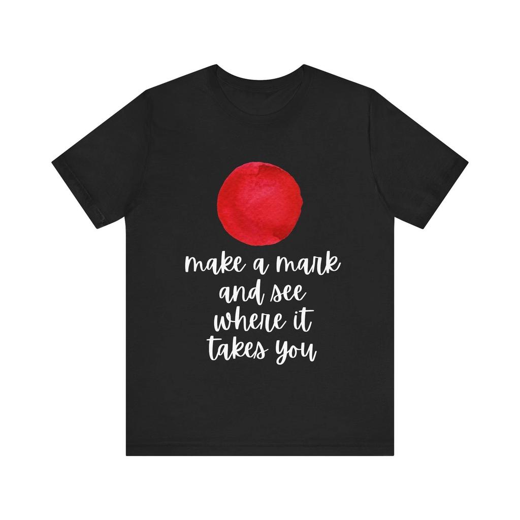 Make Your Mark - Journey of Creativity Dot Day Shirt