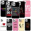 I Love Dance Phone Case For Apple iPhone 17 Air 16 15 Plus 14 + 13 Mini 12 11 Pro Max 7 8 SE 16Max Soft Shell Cover Coque 17 Air