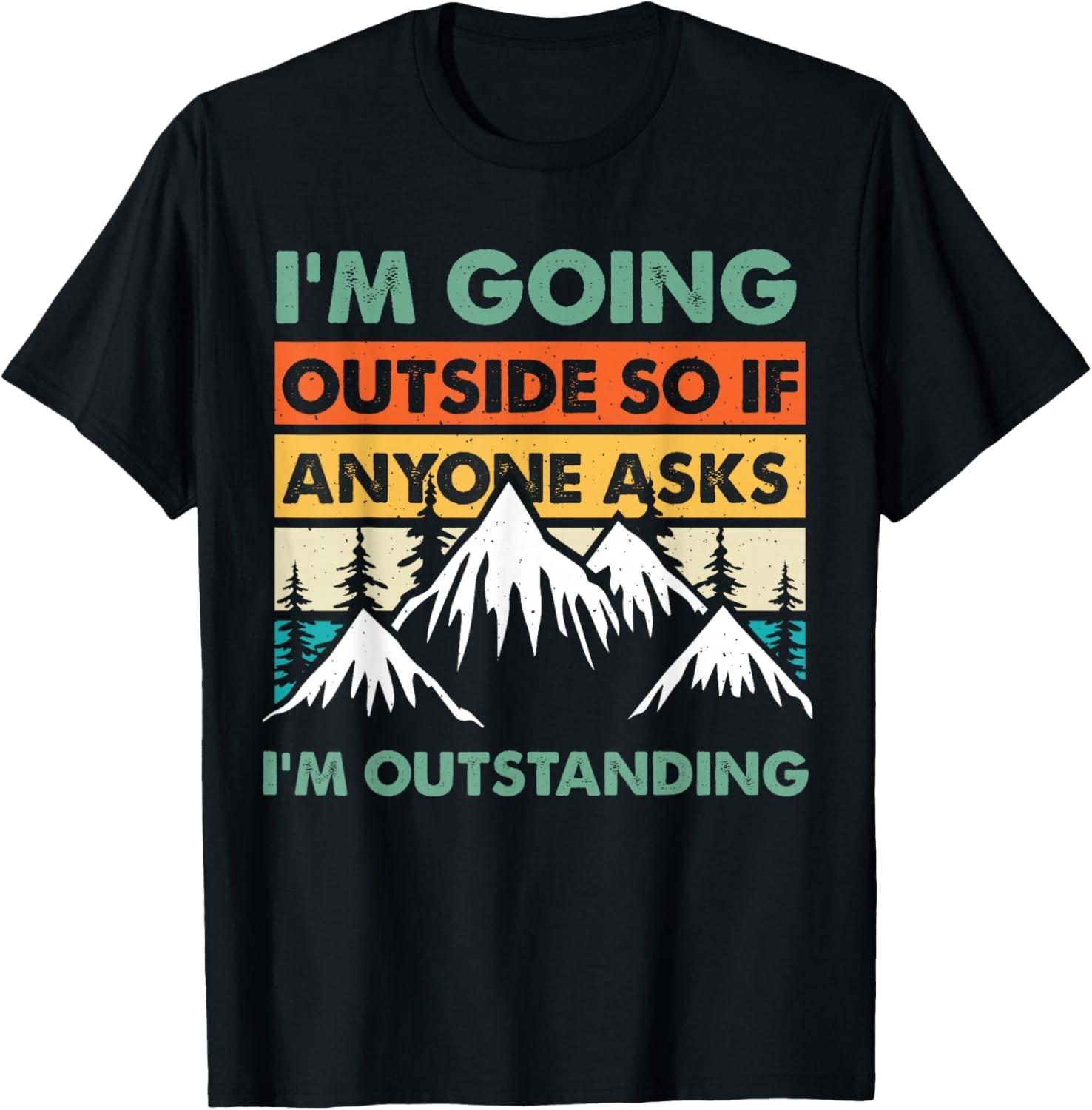 Funny Outdoor and Camping Quote Outstanding outdoor quote Gift Unisex T-Shirt S разноцветный