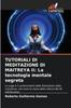 Kniha Tutoriali Di Meditazione Di Maitreya II : La Tecnologia Mentale Segreta