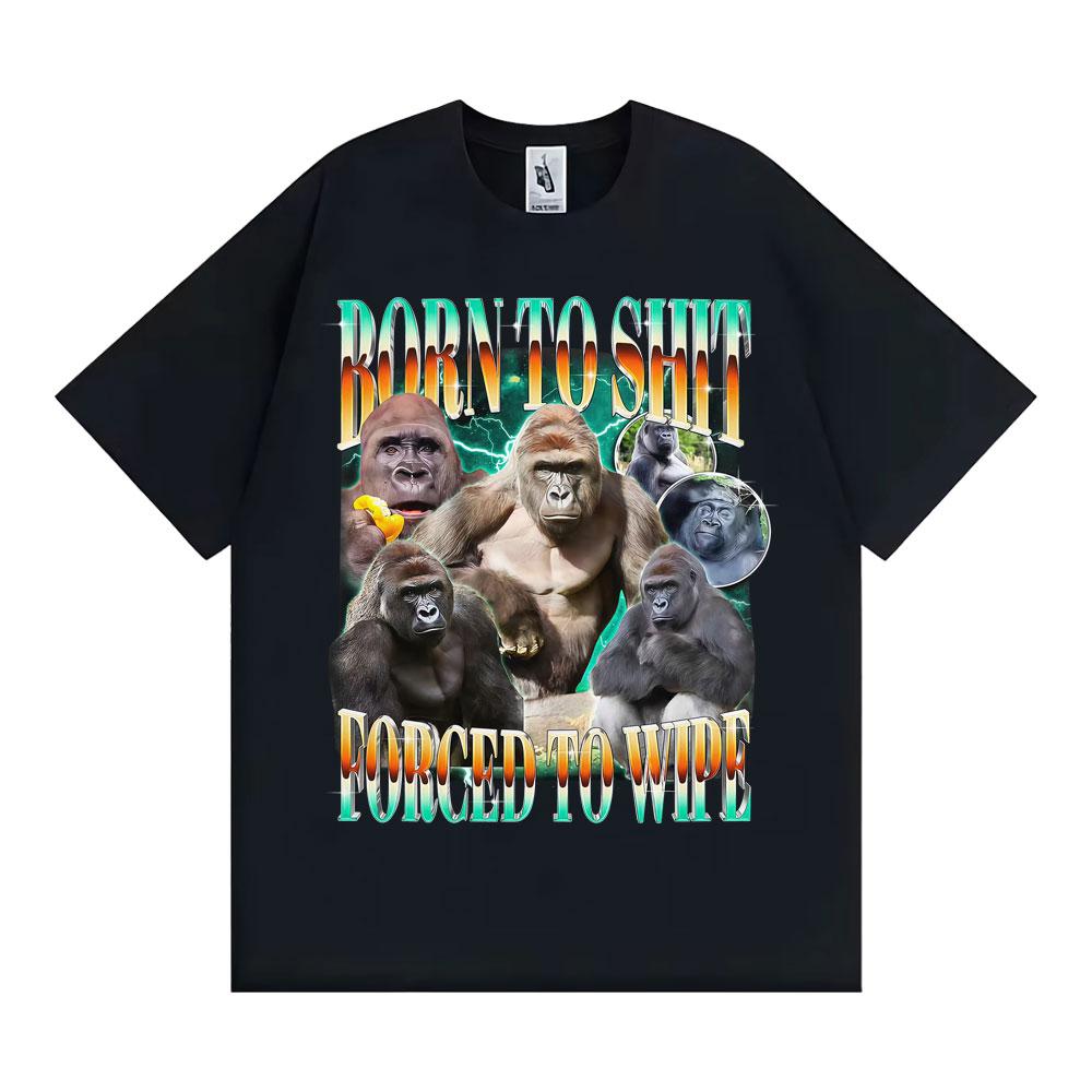 Summer Funny Gorilla Meme Tshirt Was Born with Shit and Forced To Wipe 2000 Aesthetic Tshirt Mens Highquality Cotton Top