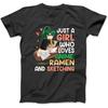 Just A Girl Who Loves Anime Ramen and Sketching Japan Anime T-Shirt JTN Sweatshirt Hoodie Tanktop Womens Mens Black