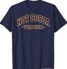Hot Cocoa Weather Warm Chocolate Drink T-Shirt