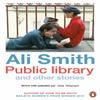 Public Library and Other Stories by Ali Smith Paperback Book 9780241974599
