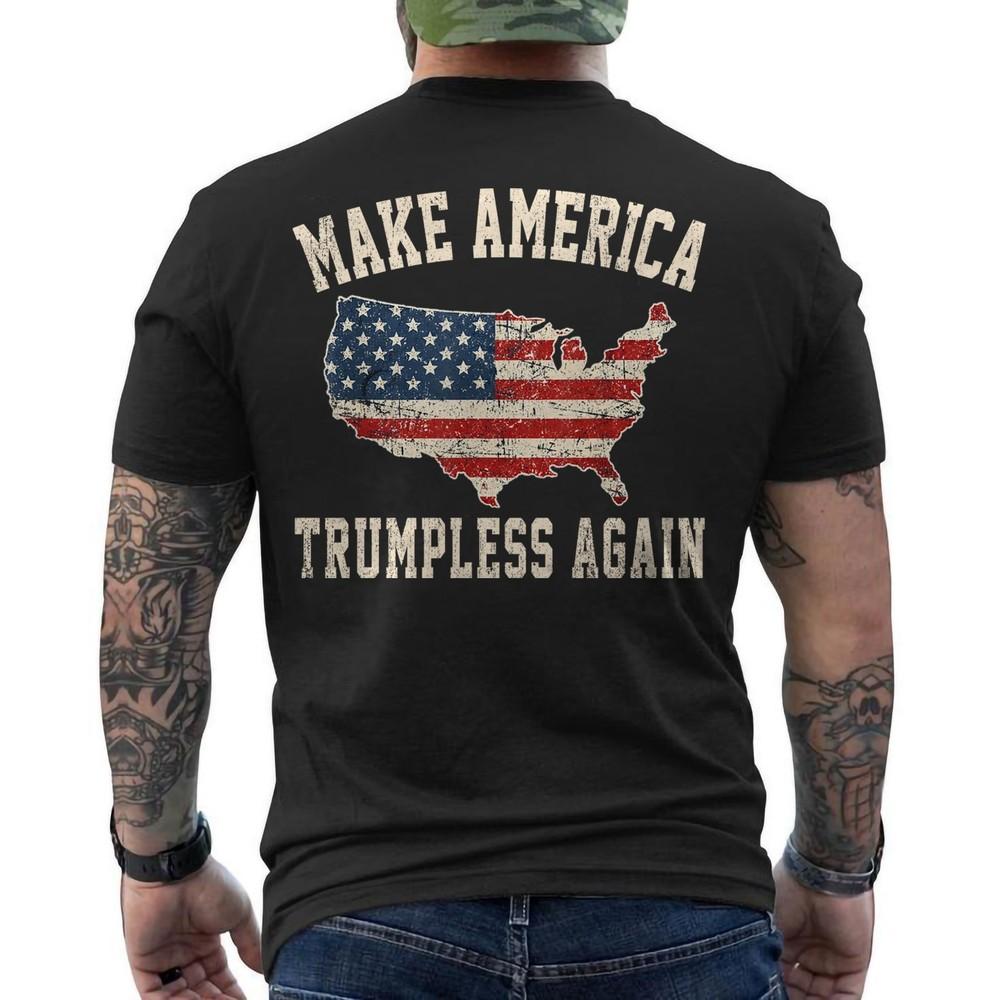 Make America Trumpless Again Shirt Political Protest American Flag Retro ON BACK Unisex T-Shirt XXXL