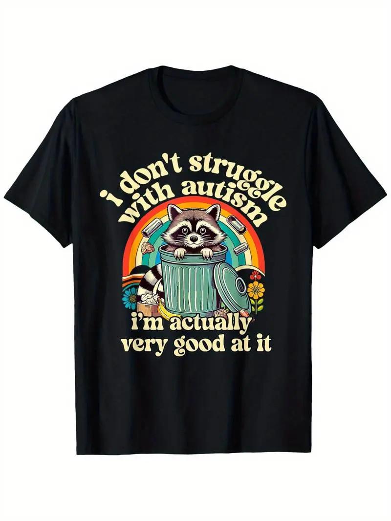 Ootd T Shirt Funny I Don t Struggle with Autism Autistic Raccoon Meme T-Shirt S разноцветный