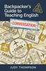 The Backpacker's Guide To Teaching English Book 2 Conversation : Need For Speed Book