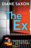 Kniha The Ex : A Gripping Psychological Crime Thriller