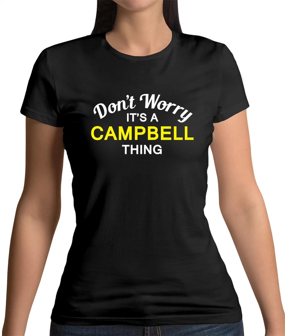 Don T Worry It s a CAMPBELL Thing! Womens T-Shirt - Surname - Custom Name S