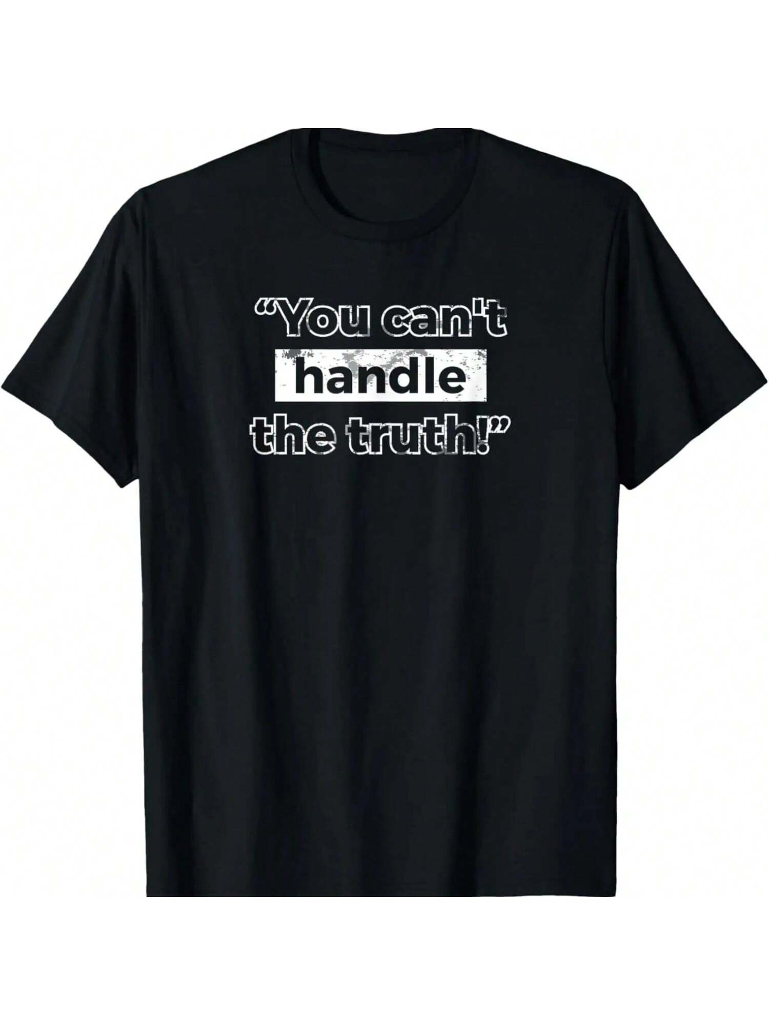 You Can t Handle The Truth T-Shirt S разноцветный