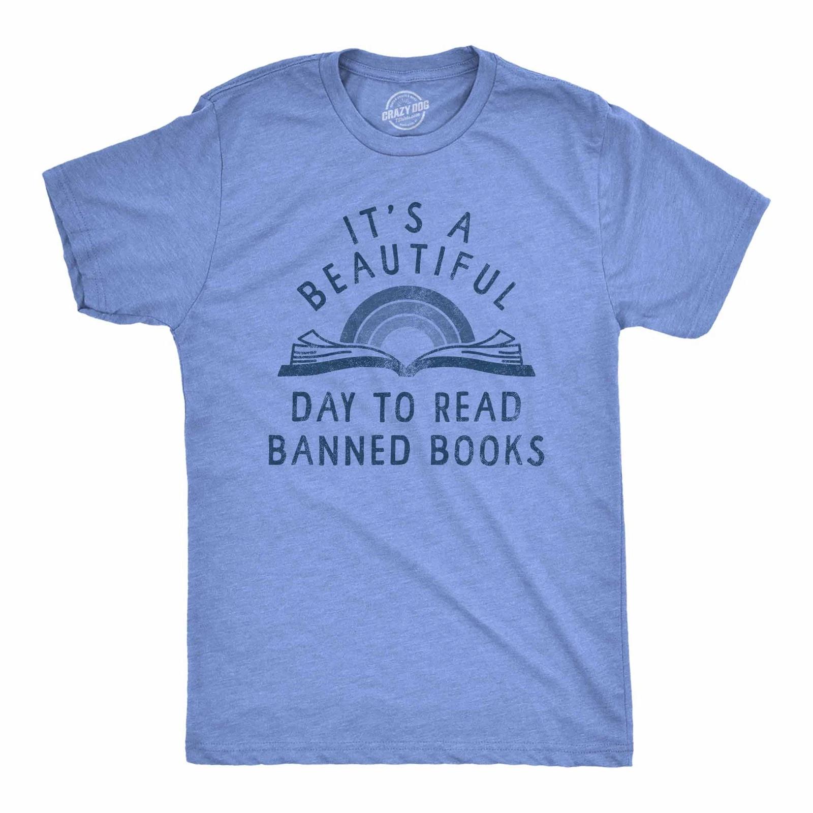 Mens Its A Beautiful Day to Read Banned Books T Shirt Funny Anti Censorship XXXXL