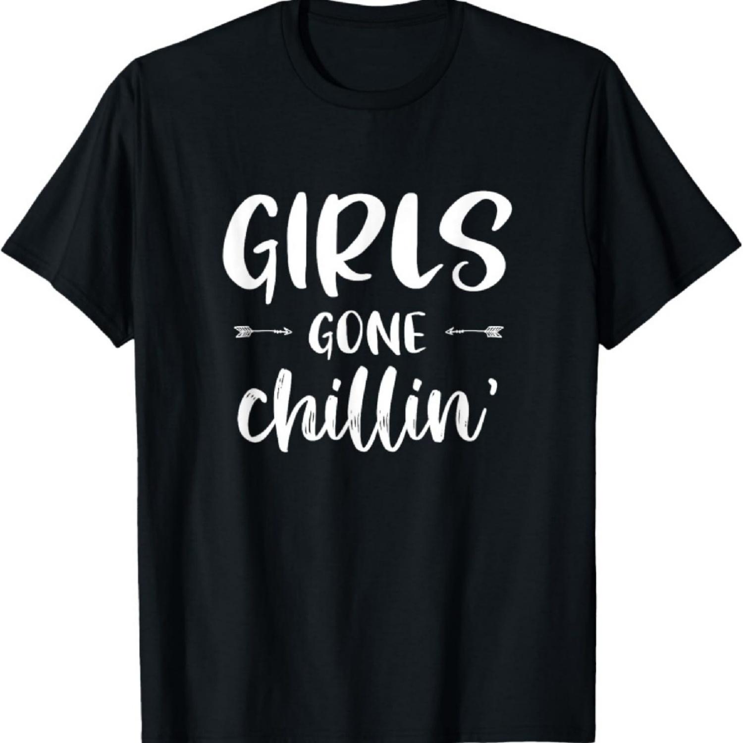 

Girls Gone Chillin Tee Girls Women Relax Vacay Weekend T-Shirt XXXXXL чёрный
