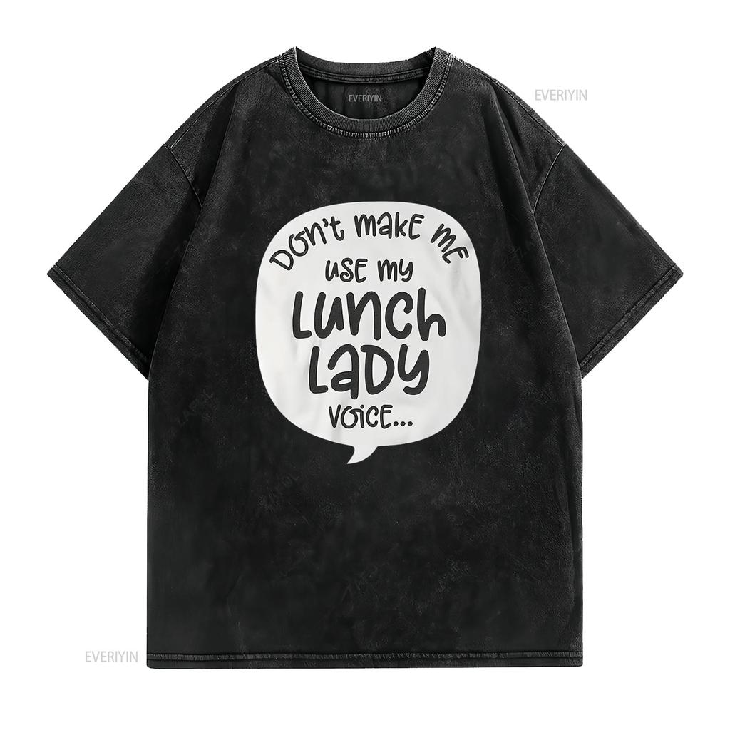 Womens Don T Make Me Use My Lunch Lady Voice Funny School Cafeteria Shirt For Men Black 2XL vintage Washed Stretched Stylish