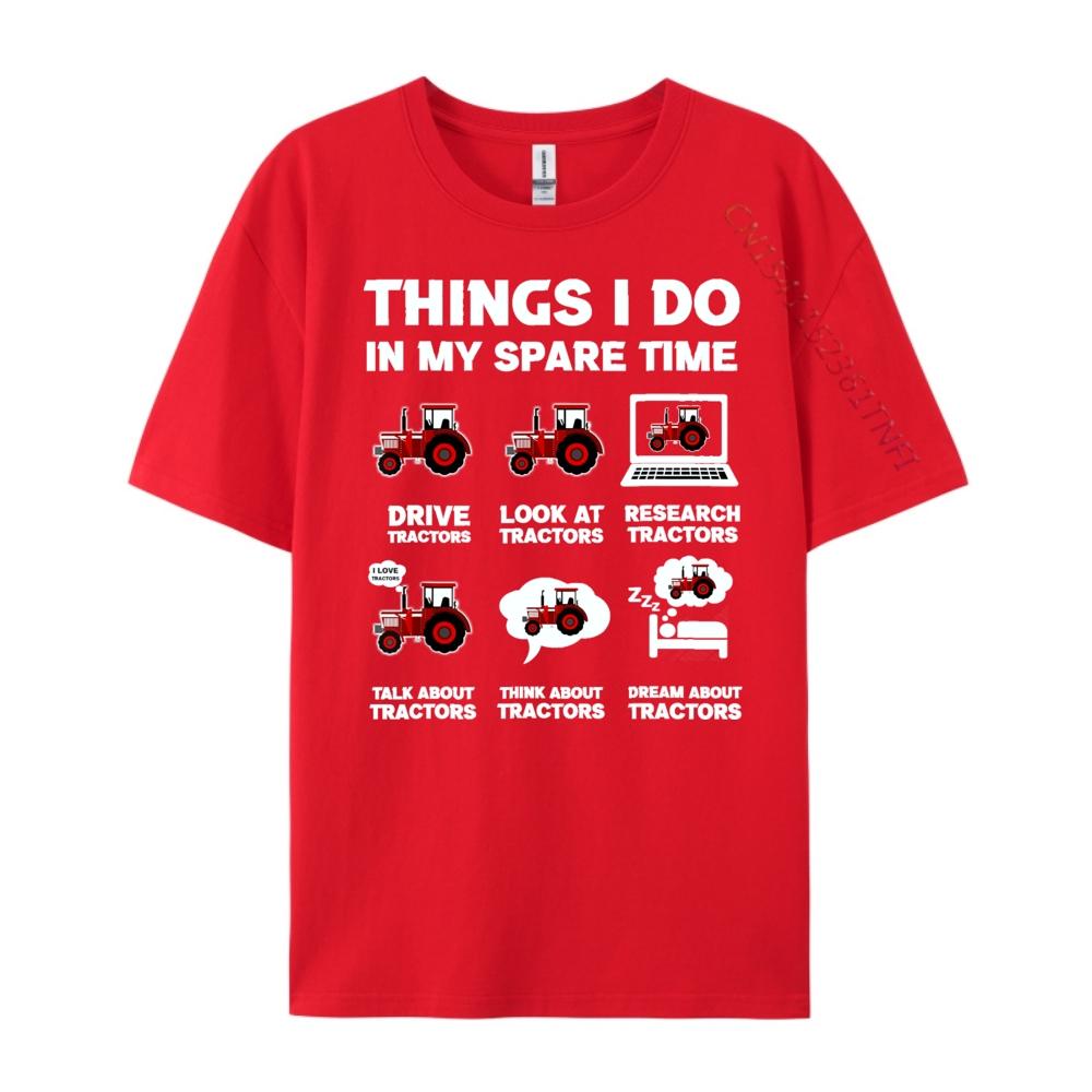 

Funny Tractors lover 6 Things I Do In My Spare Time Tractor White T Shirt Men Natural High Quality Valentines Day S