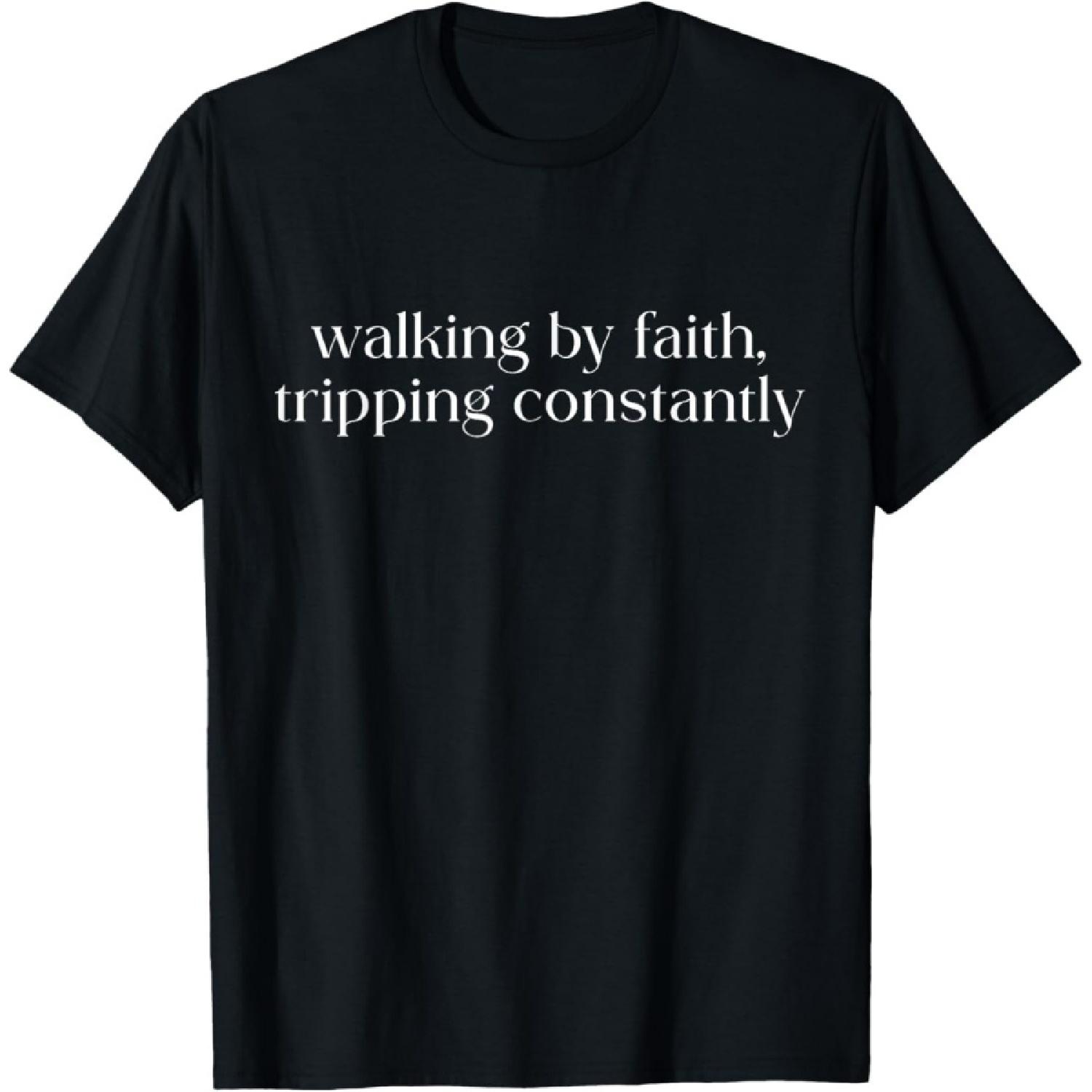LUjiu Walking by Faith Tripping Constantly Christian Bible Quotes T-Shirt XXXXXL