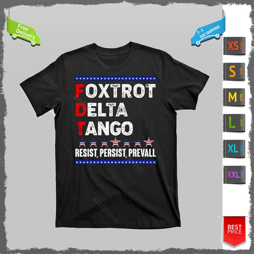 Foxtrot Delta Tango Resist Persist Prevail T-Shirt Unisex Unisex T-Shirt S