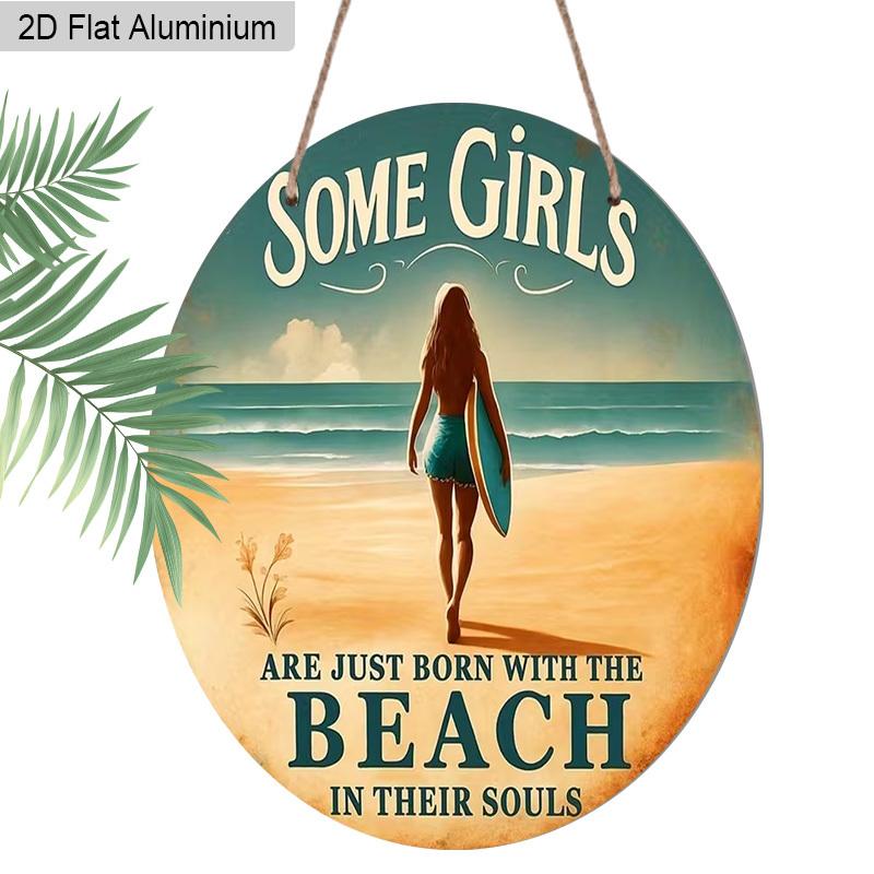 2D Flat Aluminum Vintage Surfing Round Metal Sign Beach Decor -"Some Girls Are Just Born with The Beach in Their Souls" Wall Art Plaque for Home