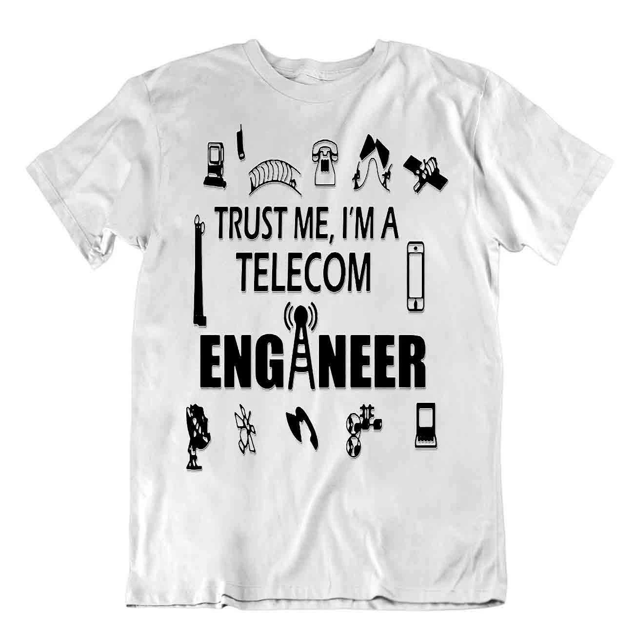 Trust Me I Am A Telocom Engineer T-Shirt Stylish Design Apparel Tshirt Gift L