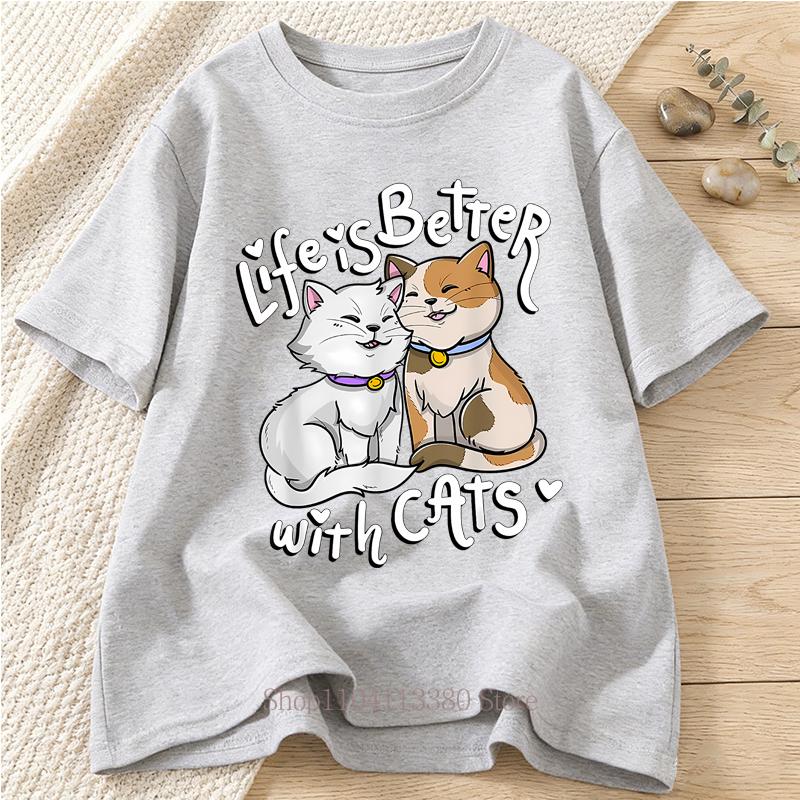Life Is Better with Cats Graphic Print Womens Clothing Summer Casual Fashion Funny Crew Neck Unisex Short Sleeve Tops Tshirts