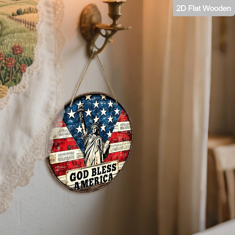 2D Flat God Bless America Statue of Liberty Round Wooden Hanging Sign, Vintage Patriotic Door Hanger, USA 4th of July Independence Day Decor