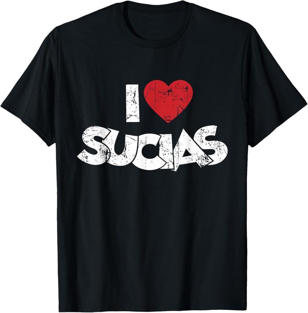 

I Love Sucias I Heart Sucias Vintage Distressed Fun Spanish T-Shirt S