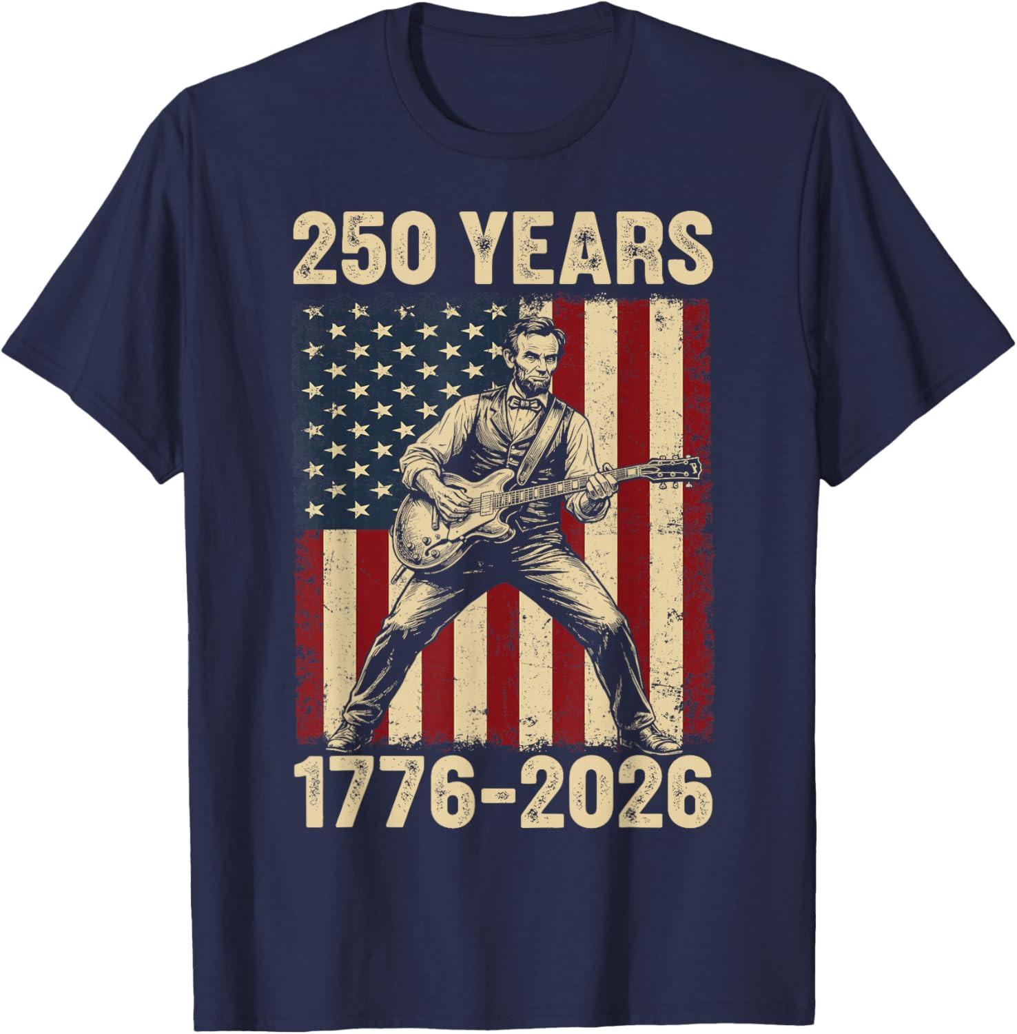 Abraham Lincoln Playing Guitar 4th of July 250th Anniversary Unisex T-Shirt S