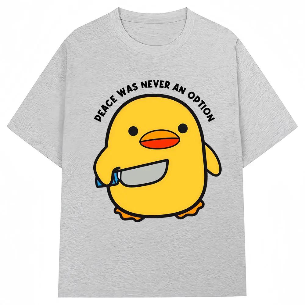 Funny Peace Was Never An Option Duck Meme T Shirt Humor Quote Creativity Popular T-shirts Men Women Pure Cotton T-shirt