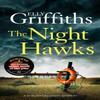 The Night Hawks by Elly Griffiths Paperback Book 9781787477841
