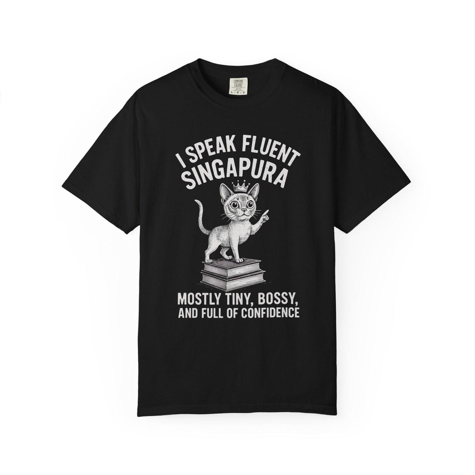Funny Singapura Cat T-Shirt – I Speak Fluent Singapura, Comfort Colors Tee L