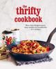 Bok The Thrifty Cookbook : More Than 80 Deliciously Easy Recipes for Households On a Budget