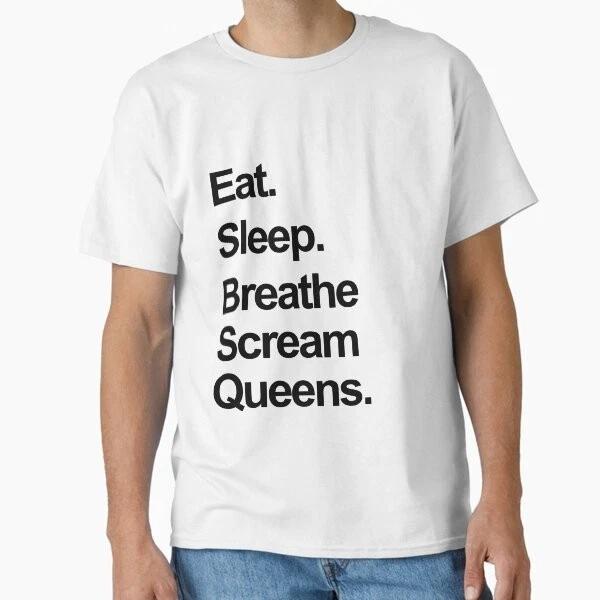 Eat Sleep Breathe Scream Queens Classic Tshi Made In Usaaus Tshirt S2xl S