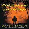 Forsaken Country by Allen Eskens Paperback Book 9780316703536