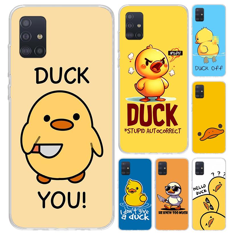 Funny Cute Yellow Duck You Phone Case for Samsung Galaxy A52 A32 A22 A12 A02S A50S A30S A10S Note 20 Ultra 10 Plus S10 A31 A20 A