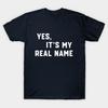 Men Black Print T-shirt Yes, It'S My Real Name No-Cut Transfer Paper Print Cotton Tshirt