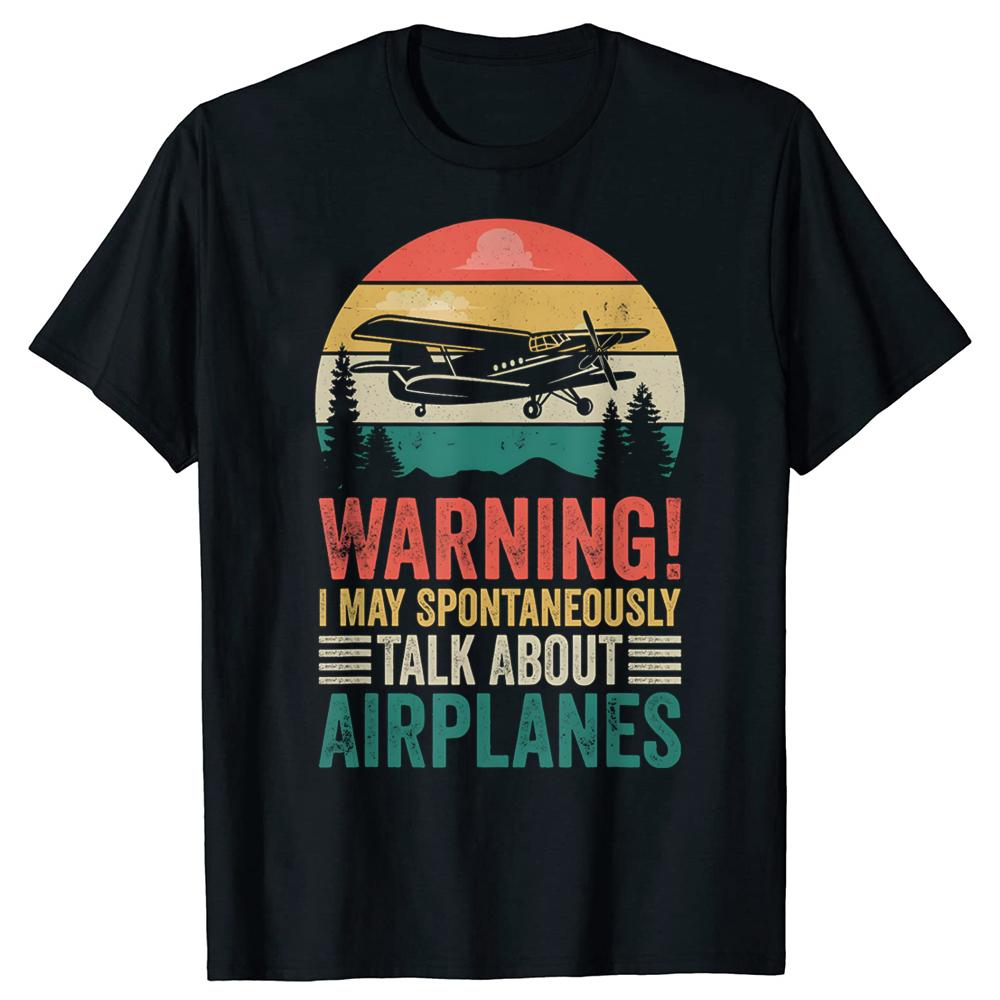 I May Spontaneously Talk about Airplanes Aviation Pilot Tshirts Unisex Fashion Casual Loose Oversized Crewneck Hip Hop T Shirt