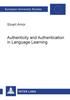 Bok Authenticity and Authentication In Language Learning : Distinctions, Orientations, Implications : V. 850