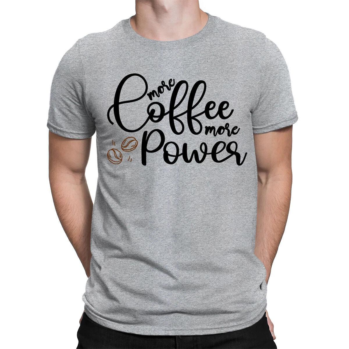More Coffee More Power Caffeine Lover Funny Quote Mens Womens T-Shirts Top #BAL 2XL