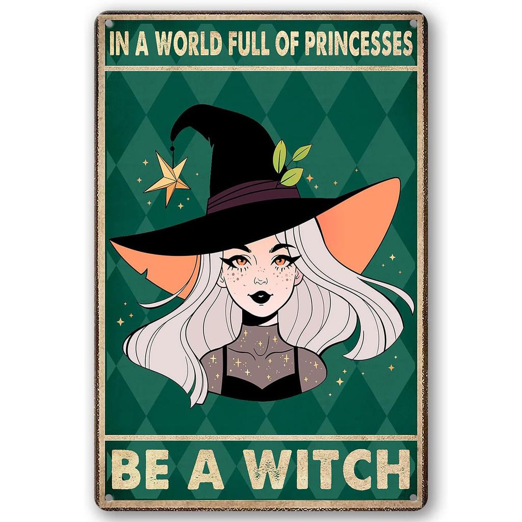 In A World Full of Princesses Be A Witch Happy Halloween Metal Tin signs Indoor & Outdoor Home Bar Coffee Wall Decor Posters