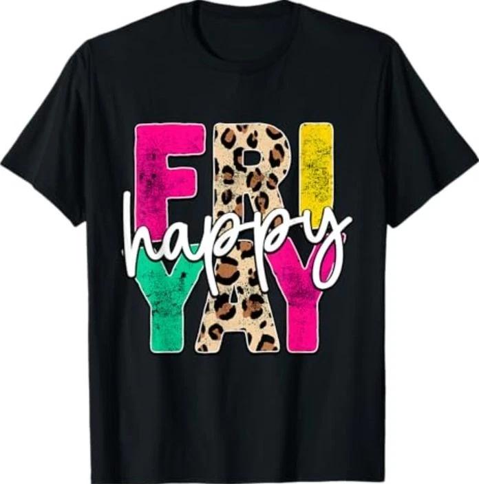 Happy Friyay Teacher Shirt Cute Teacher Fashion Fri-Yay T-Shirt XXXXL