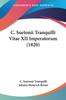 Książka C Suetonii Tranquilli Vitae Xii Imperatorum 1820 by Johann Heinrich Bremi - Paperback