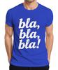 Bla Bla Bla Sarcastic Saying Funny Gift Grunge White Unisexs T Shirt